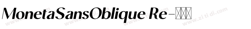 MonetaSansOblique Re字体转换 MonetaSansOblique Re字体转换